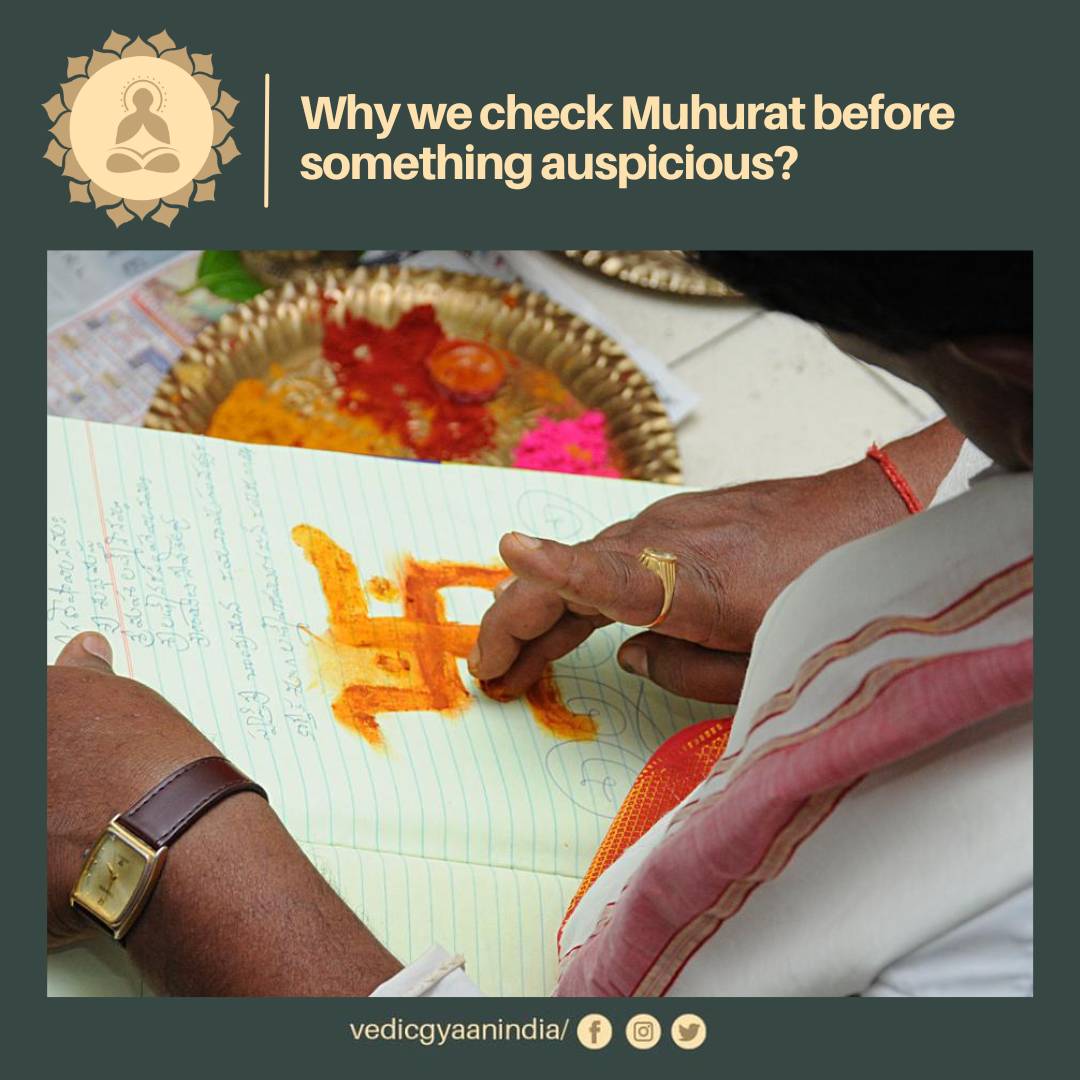 Why we check Muhurat before something auspicious?